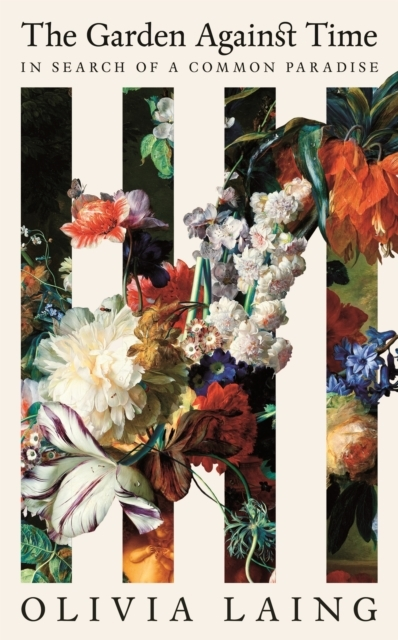 Billede af The Garden Against Time In Search Of A Common Paradise