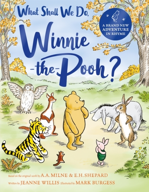 Billede af What Shall We Do, Winnie-The-Pooh? A Brand New Winnie-The-Pooh Adventure In Rhyme, Featuring A.A Milne'S And E.H Shepard'S Beloved Characters