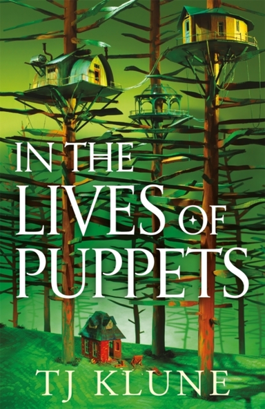 In The Lives Of Puppets A No. 1 Sunday Times Bestseller And Ultimate Cosy Adventure
