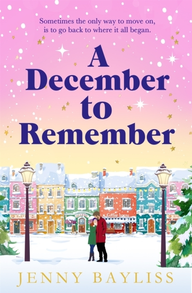 A December To Remember A Feel-Good Festive Romance To Curl Up With This Winter!