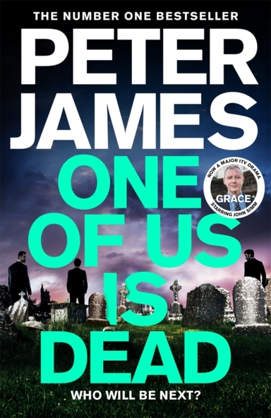 One Of Us Is Dead Roy Grace Returns In This Pulse-Pounding Crime Thriller From The Multimillion-Copy Bestselling Author