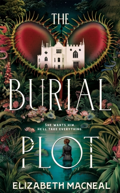 Billede af The Burial Plot The Bewitching, Seductive Gothic Thriller From The Author Of The Doll Factory