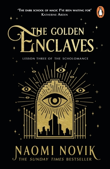 The Golden Enclaves The Triumphant Conclusion To The Sunday Times Bestselling Dark Academia Fantasy Trilogy