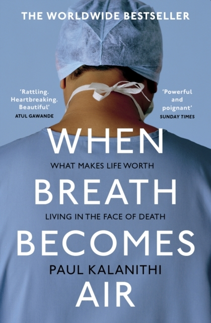 Billede af When Breath Becomes Air The Ultimate Moving Life-And-Death Story