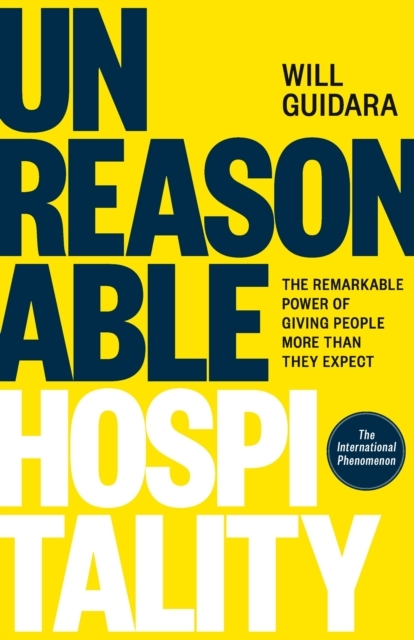 Billede af Unreasonable Hospitality The Remarkable Power Of Giving People More Than They Expect