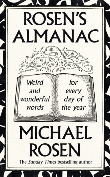 Rosen’S Almanac Weird And Wonderful Words For Every Day Of The Year