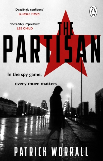 The Partisan The Explosive Debut Thriller For Fans Of Robert Harris And Charles Cumming