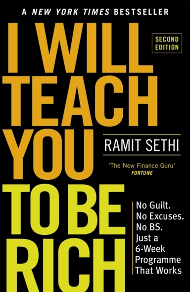 I Will Teach You To Be Rich 2Nd Edition No Guilt, No Excuses - Just A 6-Week Programme That Works - Now A Major Netflix Series