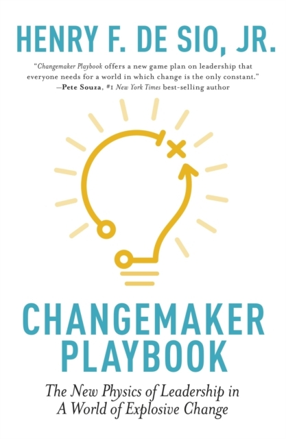 Billede af Changemaker Playbook The New Physics Of Leadership In A World Of Explosive Change