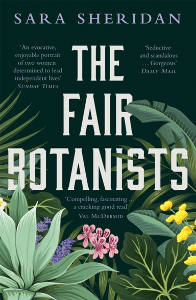 The Fair Botanists The Bewitching And Fascinating Waterstones Scottish Book Of The Year Pick Full Of Scandal And Intrigue