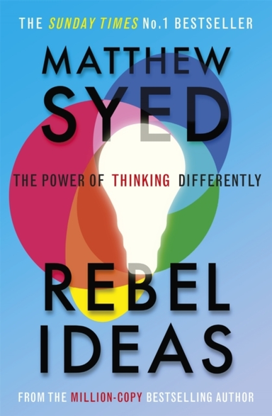 Rebel Ideas The Power Of Thinking Differently