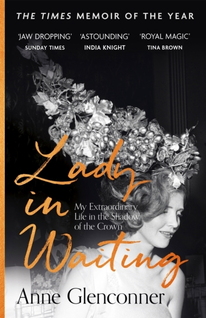 Billede af Lady In Waiting My Extraordinary Life In The Shadow Of The Crown