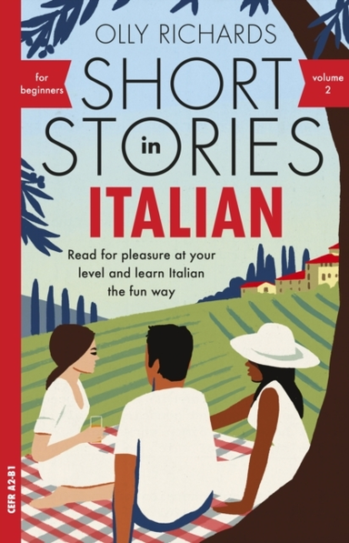 Short Stories In Italian For Beginners - Volume 2 Read For Pleasure At Your Level, Expand Your Vocabulary And Learn Italian The Fun Way With Teach Yourself Graded Readers