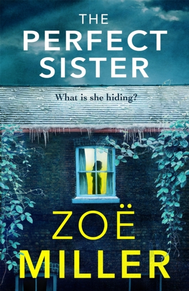 The Perfect Sister A Compelling Page-Turner That You Won'T Be Able To Put Down