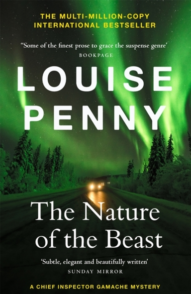 The Nature Of The Beast Thrilling And Page-Turning Crime Fiction From The Author Of The Bestselling Inspector Gamache Novels