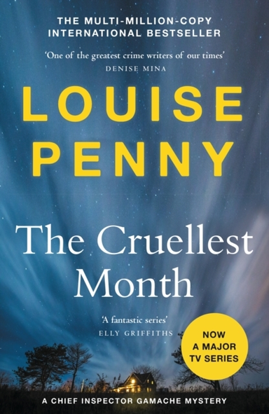 The Cruellest Month Thrilling And Page-Turning Crime Fiction From The Author Of The Bestselling Inspector Gamache Novels