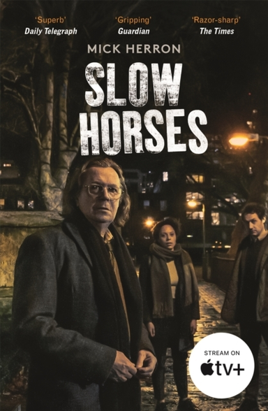 Slow Horses Slough House Thriller 1