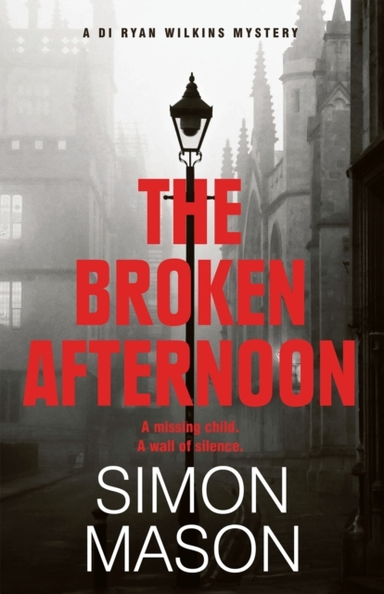 The Broken Afternoon A Pacey And Explosive Crime Novel Set In Oxford