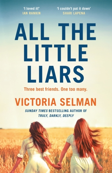 All The Little Liars The Chilling New Thriller From The Sunday Times Bestselling Author Of Truly, Darkly, Deeply