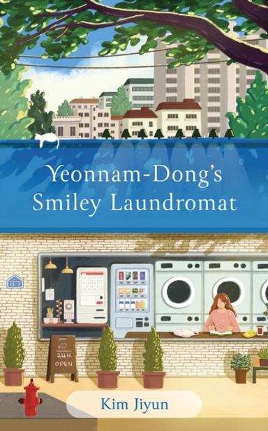 Yeonnam-Dong'S Smiley Laundromat The Heartwarming Korean Bestseller