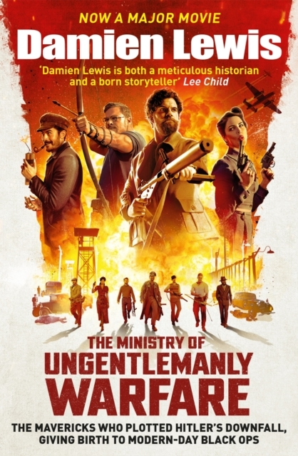 Billede af The Ministry Of Ungentlemanly Warfare, Now A Major Guy Ritchie Film The Mavericks Who Plotted Hitler'S Downfall, Giving Birth To Modern-Day Black Ops