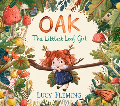 Oak, The Littlest Leaf Girl