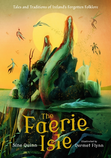 Billede af The Faerie Isle: Tales And Traditions Of IrelandâS Forgotten Folklore
