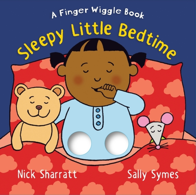Sleepy Little Bedtime A Finger Wiggle Book