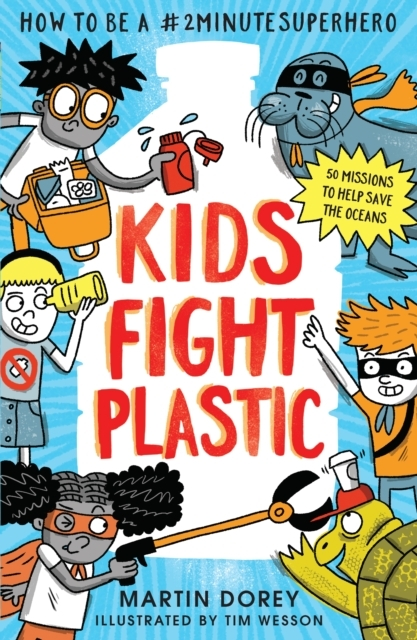Billede af Kids Fight Plastic: How To Be A #2Minutesuperhero
