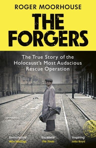 The Forgers The True Story Of The Holocaust’S Most Audacious Rescue Operation