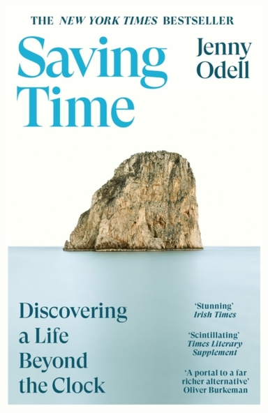 Saving Time Discovering A Life Beyond The Clock