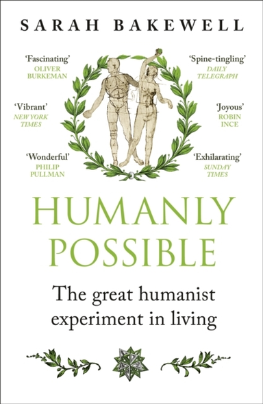 Humanly Possible The Great Humanist Experiment In Living