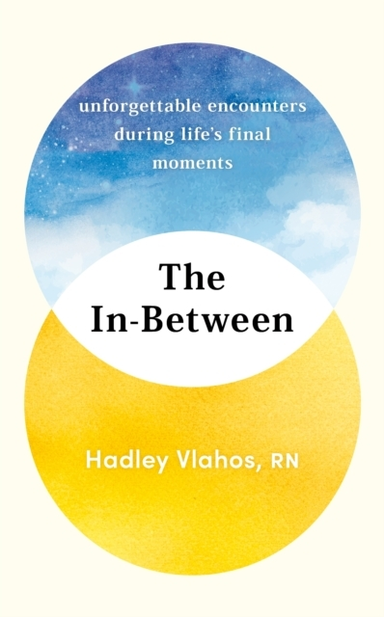The In-Between Unforgettable Encounters During Life'S Final Moments
