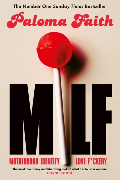 Milf Motherhood, Identity, Love And F*Ckery