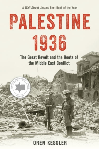 Palestine 1936 The Great Revolt and The Roots of The Middle East Conflict