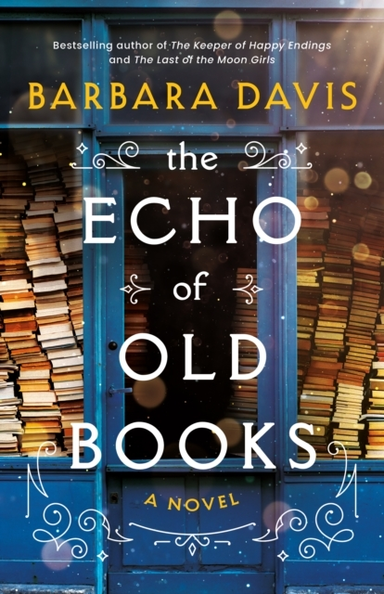 The Echo Of Old Books A Novel