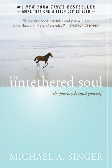 The Untethered Soul The Journey Beyond Yourself