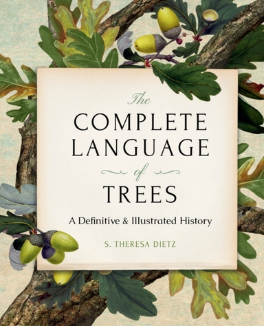The Complete Language Of Trees - Pocket Edition A Definitive And Illustrated History