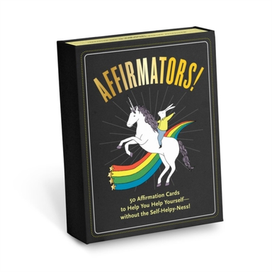 Affirmators! 50 Affirmation Cards Deck To Help You Help Yourself - Without The Self-Helpy-Ness!