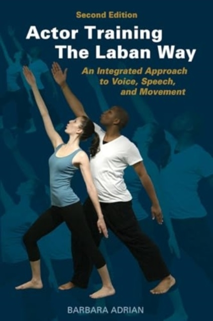 Billede af Actor Training The Laban Way Second Edition An Integrated Approach To Voice, Speech, And Movement