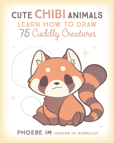 Cute Chibi Animals Learn How To Draw 75 Cuddly Creatures