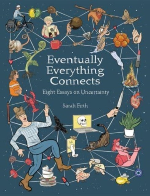 Billede af Eventually Everything Connects Eight Essays On Uncertainty
