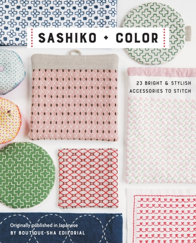 Sashiko + Color 23 Bright & Stylish Accessories To Stitch