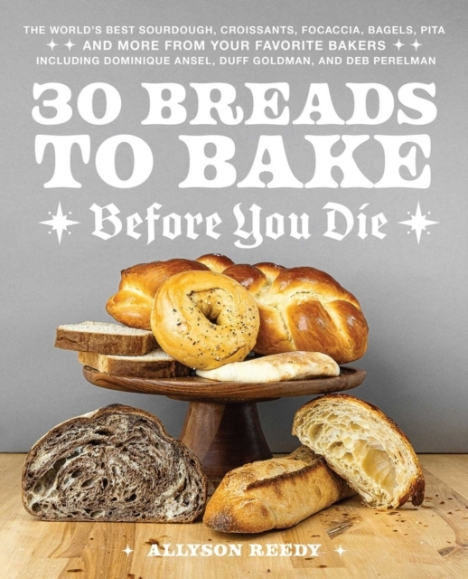 Billede af 30 Breads to Bake Before You Die