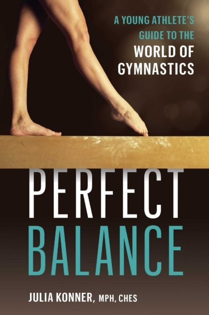 Perfect Balance Young Athlete\' Guide The World Gynmastics