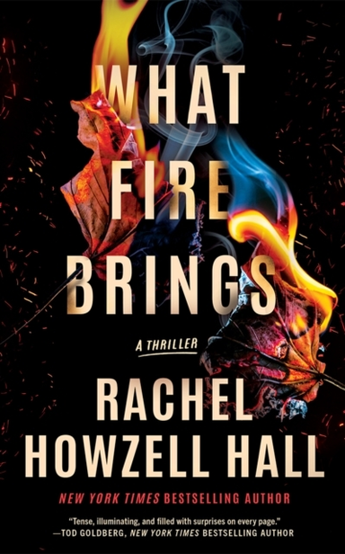 What Fire Brings A Thriller