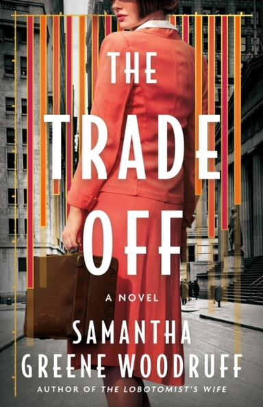 The Trade Off A Novel