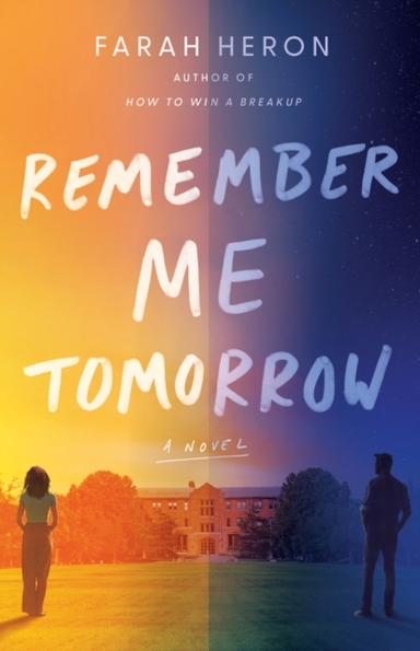 Remember Me Tomorrow A Novel