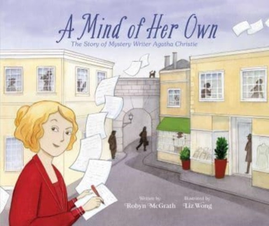 A Mind Of Her Own The Story Of Mystery Writer Agatha Christie