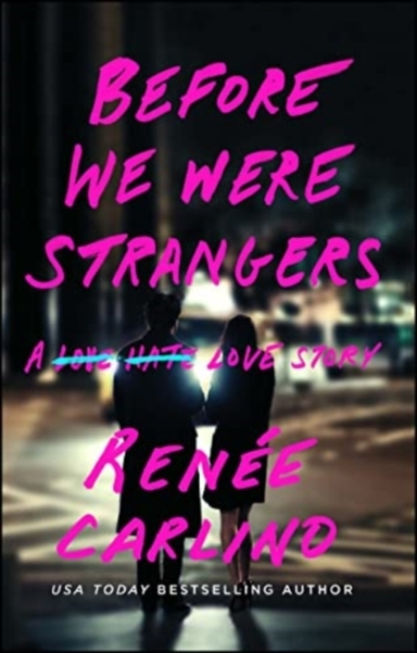 Before We Were Strangers A Love Story